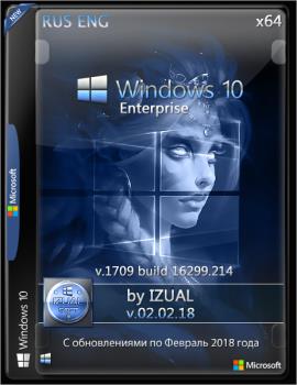 Windows 10 Enter 1709 With Update (16299.214) x64 by IZUAL v02.02.18