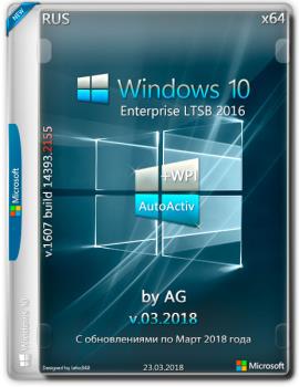 Windows 10 Enterprise LTSB x64 14393.2155 + WPI by AG v.03.2018