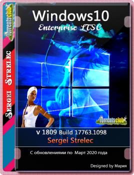 Windows 10 Enterprise LTSC 1809 (Build 17763.1098) x86/x64 by Sergei Strelec