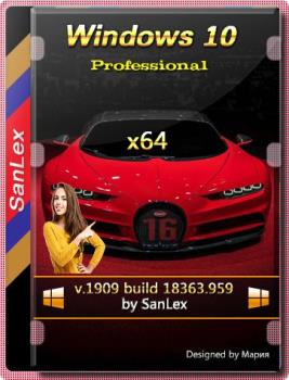 Windows 10 Pro   1909 b18363.959 x64 ru by SanLex (edition 2020-07-27)