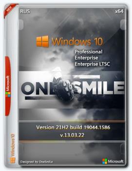 Windows 10 21H2 x64  by OneSmiLe [19044.1586]