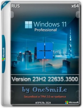 Windows 11 Pro 23H2 x64  by OneSmiLe [22635.3500]