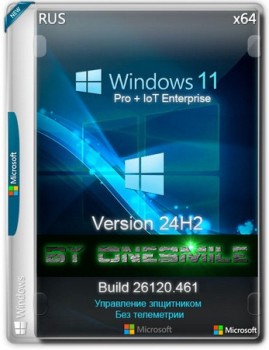 Windows 11 24H2 x64  by OneSmiLe [26120.461]