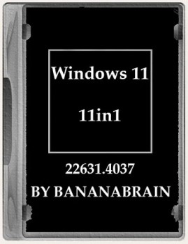 Windows 11  (11in1) 23H2 10.0.22631.4037 by BananaBrain