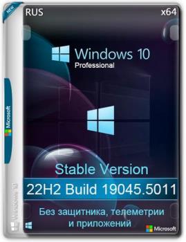 Windows 10 Pro  22H2 19045.5011 Stable